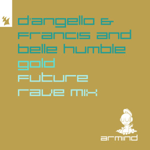 Belle Humble的專輯Gold (D'Angello & Francis Future Rave Mix)