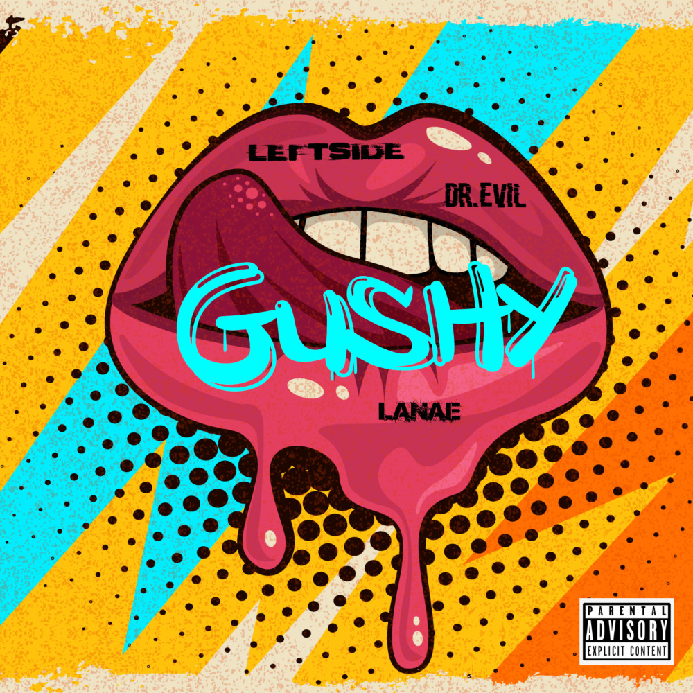 Gushy (Explicit)