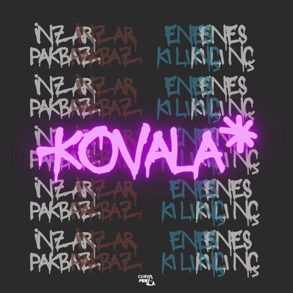Kovala (feat. Enes Kılınç)