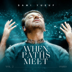 Sami Yusuf的專輯When Paths Meet (Vol. 2)