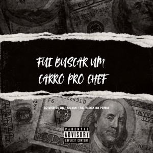 Dj Igor Do Rn的專輯FUI BUSCAR UM CARRO PRO CHEF (Explicit)