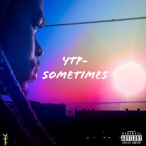 Album Sometimes (Explicit) from YTP
