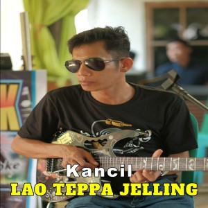 Dengarkan Lao Teppa Jelling lagu dari Kancil dengan lirik