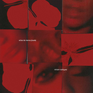 อัลบัม echar de menos (duele) ศิลปิน Miriam Rodríguez