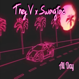 ดาวน์โหลดและฟังเพลง All Day (Explicit) พร้อมเนื้อเพลงจาก Trey V