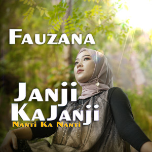Listen to Janji Ka Janji Nanti Ka Nanti song with lyrics from Fauzana