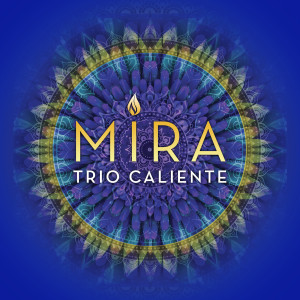 Trio Caliente的專輯Mira