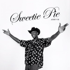 Listen to Sweetie Pie song with lyrics from Joey B