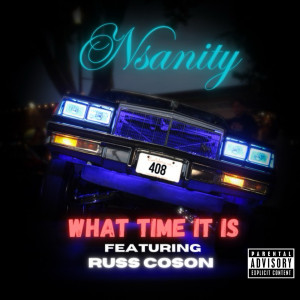 Album What Time It Is (Explicit) from Nsanity