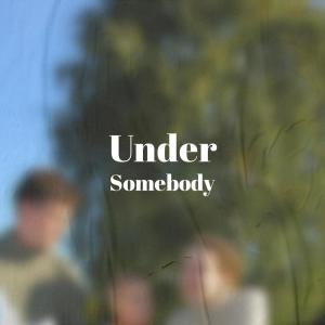Listen to Under Somebody song with lyrics from Duat Esef