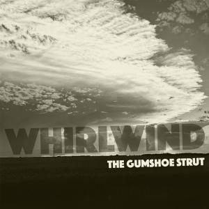 The Gumshoe Strut的專輯Whirlwind (Explicit)