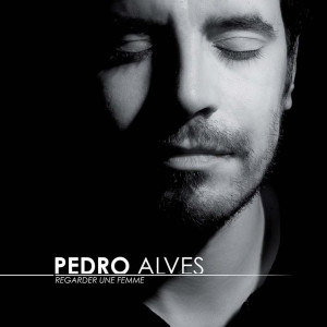 Album Regarder une femme oleh Pedro Alves