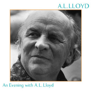 A. L. Lloyd的專輯An Evening with a. L. Lloyd