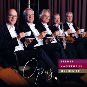 อัลบัม Opus 14 ศิลปิน Bremer Kaffeehaus-Orchester