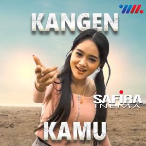 Dengarkan Kangen Kamu Banget lagu dari Safira Inema dengan lirik