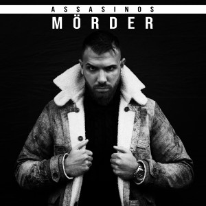 Assasinos的专辑Mörder (Explicit)
