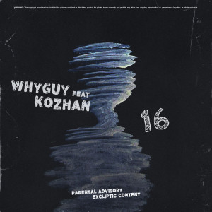 Dengarkan 16 (Explicit) lagu dari WHYGUY dengan lirik