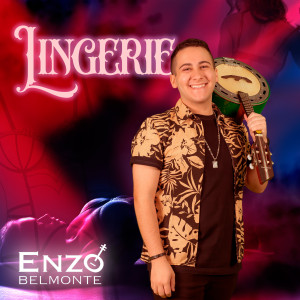 Enzo Belmonte的專輯Lingerie (Explicit)