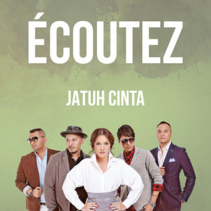 ดาวน์โหลดและฟังเพลง Jatuh Cinta พร้อมเนื้อเพลงจาก Ecoutez!