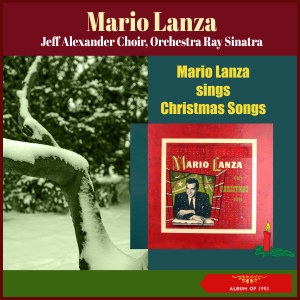 Orchestra Ray Sinatra的專輯Mario Lanza sings Christmas Songs (Album of 1951)