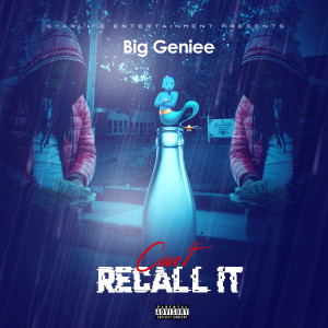 Listen to Can’t Recall It (Explicit) song with lyrics from Big Geniee