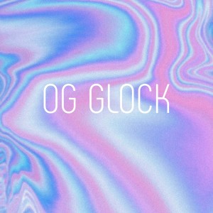 Album Og Glock from ZILLYWILL