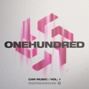 Onehundred的專輯Car Music Vol. 1 (Explicit)