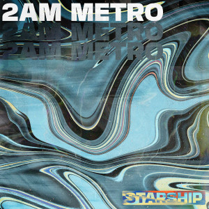 2AM METRO的专辑Starship