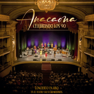 Anacaona的專輯Celebrando los 90 (En Vivo)