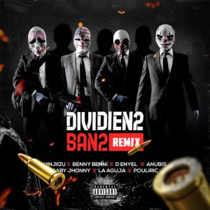 ดาวน์โหลดและฟังเพลง Dividien2 Ban2 (Remix|Explicit) พร้อมเนื้อเพลงจาก Ninjiizu
