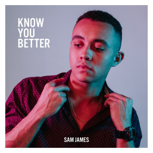 Sam James的專輯Know You Better