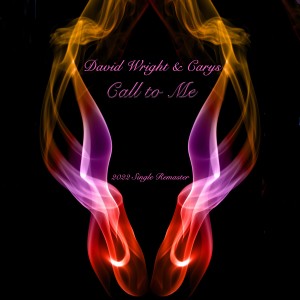 David Wright的專輯Call to Me (2022 Single Remaster)