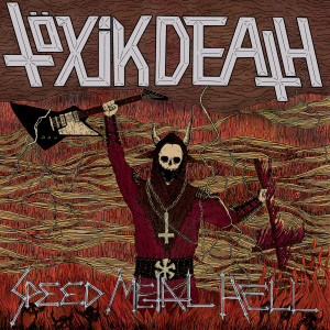 ดาวน์โหลดและฟังเพลง Speed Metal Hell พร้อมเนื้อเพลงจาก Töxik Death