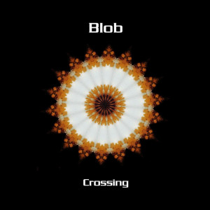 Blob的專輯Crossing