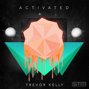 Trevor Kelly的專輯Activated (Explicit)