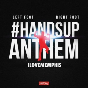收聽iLoveMemphis fka iHeartMemphis的Left Foot, Right Foot (#HandsUpAnthem)歌詞歌曲