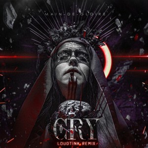 Album Cry (Loudtink Remix) (Explicit) oleh Main-de-Gloire
