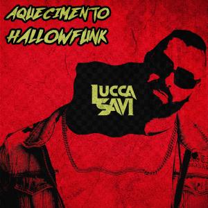 Lucca Savi的專輯Aquecimento HallowFunk (feat. DJ Biel Do Furduncinho)