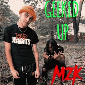收聽MZK的Geeked Up (Explicit)歌詞歌曲