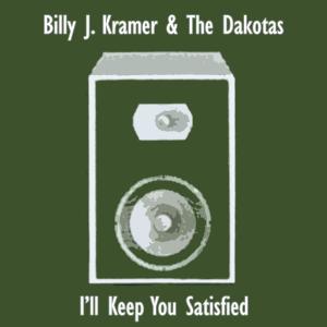 อัลบัม I'll Keep You Satisfied ศิลปิน The Dakotas