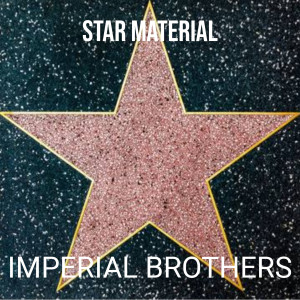 Imperial Brothers的專輯Star Material (Explicit)