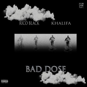 Album BAD DOSE (feat. Rico Black) (Explicit) from Rico Black