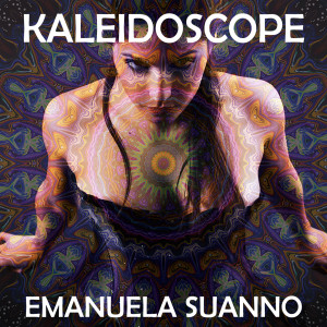 Listen to Kaleidoscope song with lyrics from Emanuela Suanno