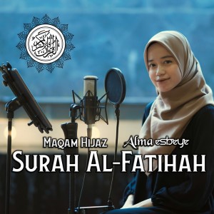 Murottal Al-fatihah Maqam Hijaz dari Alma