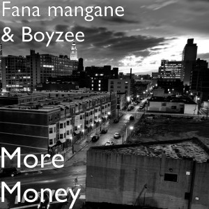 收听Fana Mangqane的More Money歌词歌曲