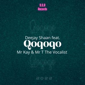 ดาวน์โหลดและฟังเพลง Qoqoqo (feat. Mr T The Vocalist & Mr Kay|Tribute to Kabza De Small) พร้อมเนื้อเพลงจาก Deejay Shaan