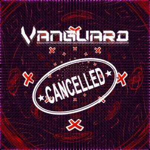 อัลบัม #Cancelled ศิลปิน Vanguard