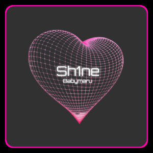 Babymaru的專輯Sh1ne