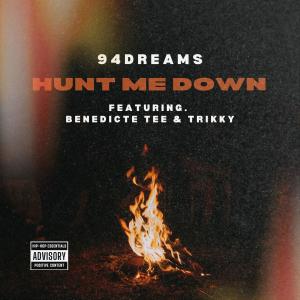 收聽94dreams的Hunt Me Down歌詞歌曲