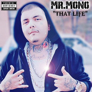 收聽Mr.Mono的That Life (Explicit)歌詞歌曲